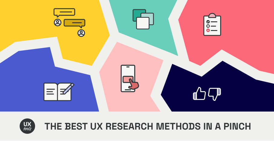 The Best UX Research Methods In A Pinch | UX Tools