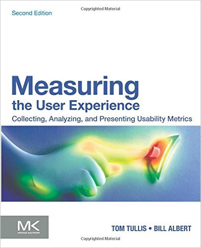 Measuring the User Experience - William Albert, Thomas Tullis